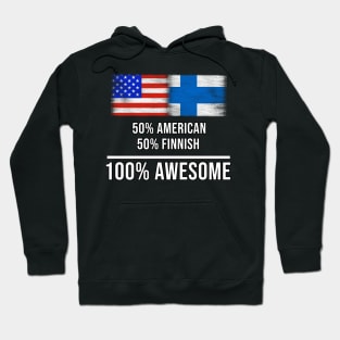 50% American 50% Finnish 100% Awesome - Gift for Finnish Heritage From Finland Hoodie